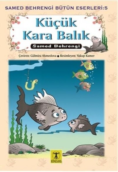 Küçük Kara Balık Samed Behrengi Bütün Eserleri 5 Küçük Kara Balık Samed Behrengi Bütün Eserleri 5