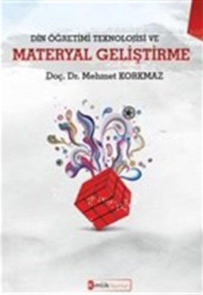 Din Öğretimi Teknolojisi ve Materyal Geliştirme Din Öğretimi Teknolojisi ve Materyal Geliştirme