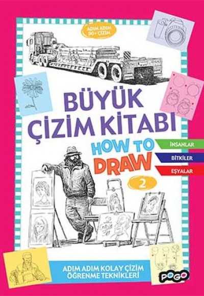 Büyük Çizim Kitabı - 2 How To Draw Büyük Çizim Kitabı - 2 How To Draw