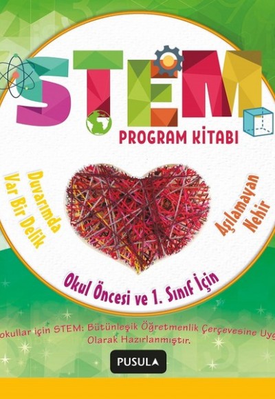 Okul Öncesi ve 1.Sınıf için Stem Program Kitabı-Aşılamayan Nehir ve Duvarımda Var Bir Delik Okul Öncesi ve 1.Sınıf için Stem Program Kitabı-Aşılamayan Nehir ve Duvarımda Var Bir Delik