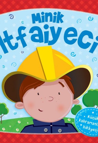 Minik İtfaiyeci (Dokun Hisset) Minik İtfaiyeci (Dokun Hisset)