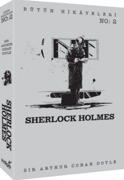 Sherlock Holmes - Bütün Hikâyeleri 2 Sherlock Holmes - Bütün Hikâyeleri 2