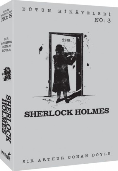 Sherlock Holmes - Bütün Hikâyeleri 3 Sherlock Holmes - Bütün Hikâyeleri 3