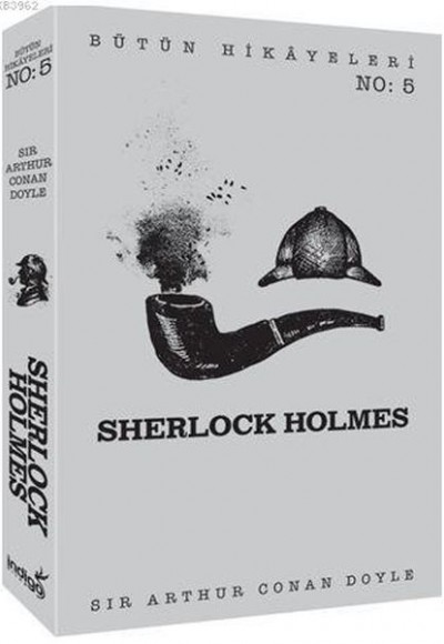 Sherlock Holmes - Bütün Hikayeleri 5 Sherlock Holmes - Bütün Hikayeleri 5