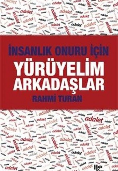Yürüyelim Arkadaşlar - İnsanlık Onuru İçin Yürüyelim Arkadaşlar - İnsanlık Onuru İçin