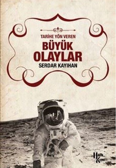 Tarihe Yön Veren Büyük Olaylar Tarihe Yön Veren Büyük Olaylar