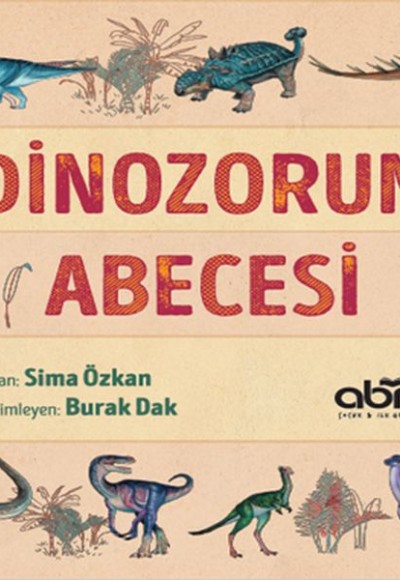 Yaşamın Abecesi Serisi - Dinozorun Abecesi (Ciltli) Yaşamın Abecesi Serisi - Dinozorun Abecesi (Ciltli)
