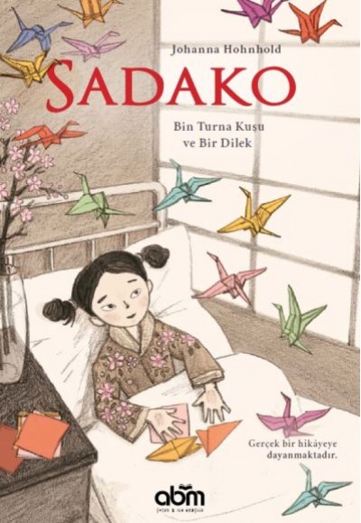 Sadako - Bin Turna Kuşu ve Bir Dilek Sadako - Bin Turna Kuşu ve Bir Dilek