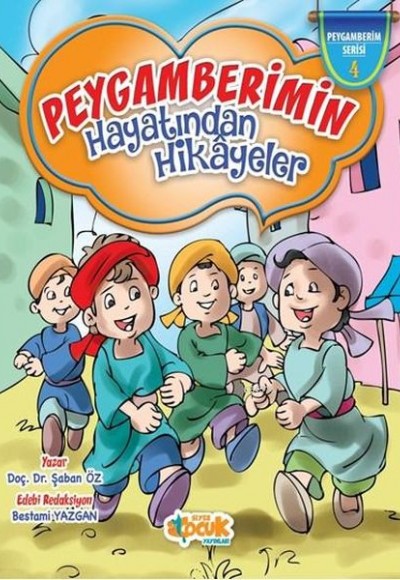Peygamberimin Hayatından Hikayeler Peygamberimin Hayatından Hikayeler