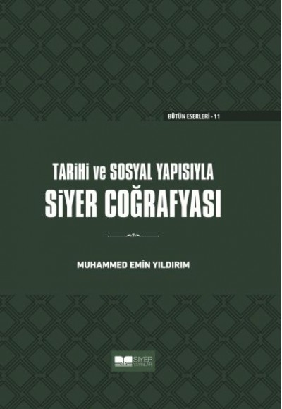 Tarihi ve Sosyal Yapısıyla Siyer Coğrafyası - Ciltli Tarihi ve Sosyal Yapısıyla Siyer Coğrafyası - Ciltli