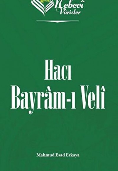 Nebevi Varisler 71 Hacı Bayram-ı Veli Nebevi Varisler 71 Hacı Bayram-ı Veli