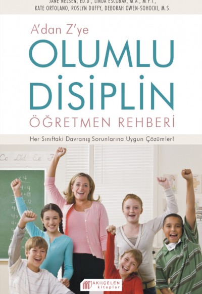A'dan Z'ye Olumlu Disiplin Öğretmen Reheri A'dan Z'ye Olumlu Disiplin Öğretmen Reheri