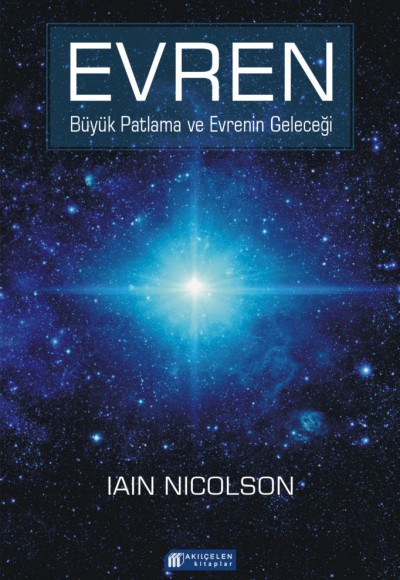 Evren - Büyük Patlama Ve Evrenin Geleceği Evren - Büyük Patlama Ve Evrenin Geleceği