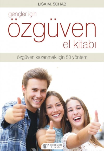 Gençler İçin Özgüven El Kitabı Gençler İçin Özgüven El Kitabı
