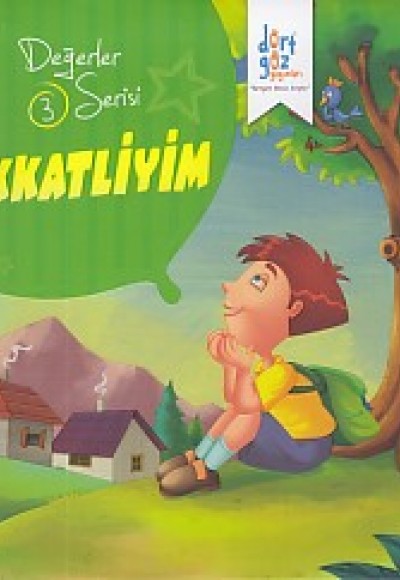 Değerler Serisi 3 - Dikkatliyim Değerler Serisi 3 - Dikkatliyim