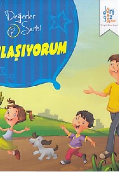 Değerler Serisi 7 - Paylaşıyorum Değerler Serisi 7 - Paylaşıyorum