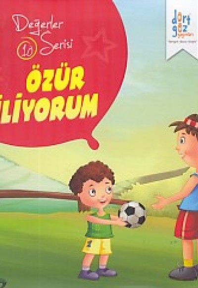 Değerler Serisi 10 - Özür Diliyorum Değerler Serisi 10 - Özür Diliyorum