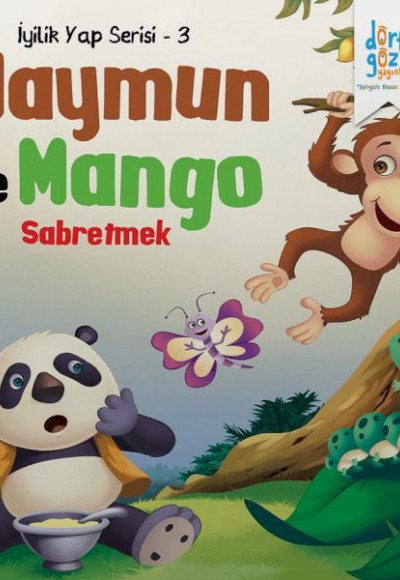 İyilik Yap Serisi 3 - Maymun ve Mango - Sabretmek İyilik Yap Serisi 3 - Maymun ve Mango - Sabretmek