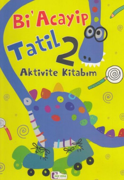 Bi Acayip Tatil 2 - Aktivite Kitabım Bi Acayip Tatil 2 - Aktivite Kitabım