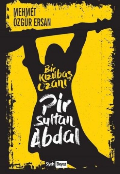 Pir Sultan Abdal Bir Kızılbaş Ozanı Pir Sultan Abdal Bir Kızılbaş Ozanı