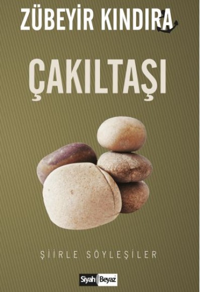 Çakıltaşı - Şiirle Söyleşiler Çakıltaşı - Şiirle Söyleşiler