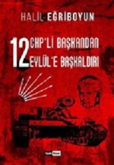 12 CHPli Başkandan 12 Eylüle Başkaldırı 12 CHPli Başkandan 12 Eylüle Başkaldırı