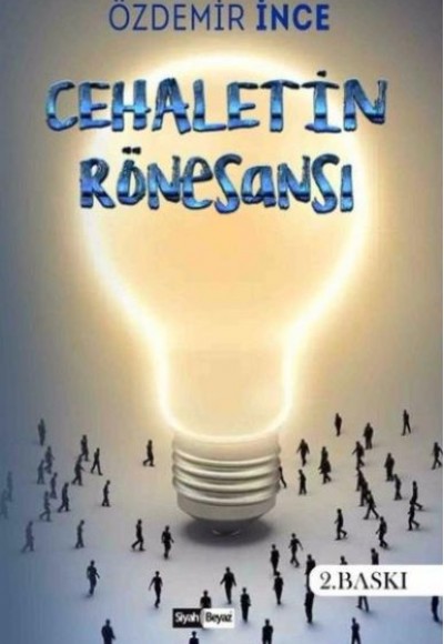 Cehaletin Rönesansı Cehaletin Rönesansı