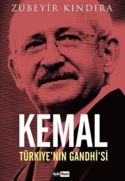 Kemal Türkiyenin Gandhisi Kemal Türkiyenin Gandhisi