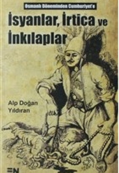 İsyanlar İrtica ve İnkılaplar İsyanlar İrtica ve İnkılaplar