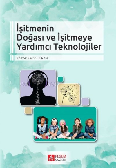 İşitmenin Doğası ve İşitmeye Yardımcı Teknolojiler İşitmenin Doğası ve İşitmeye Yardımcı Teknolojiler