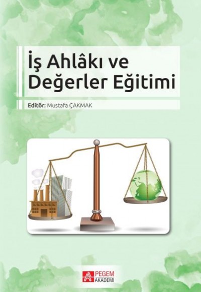 İş Ahlakı ve Değerler Eğitimi İş Ahlakı ve Değerler Eğitimi