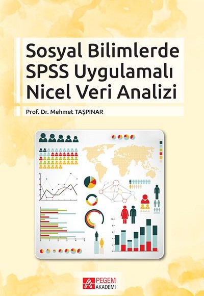Sosyal Bilimlerde SPSS Uygulamalı Nicel Veri Analizi Sosyal Bilimlerde SPSS Uygulamalı Nicel Veri Analizi