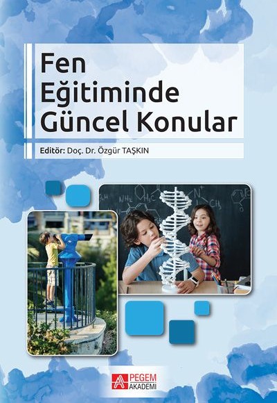 Fen Eğitiminde Güncel Konular Fen Eğitiminde Güncel Konular