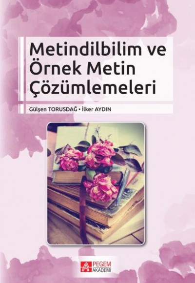 Metindilbilim ve Örnek Metin Çözümlemeleri Metindilbilim ve Örnek Metin Çözümlemeleri
