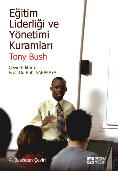Eğitim Liderliği ve Yönetimi Kuramları Eğitim Liderliği ve Yönetimi Kuramları