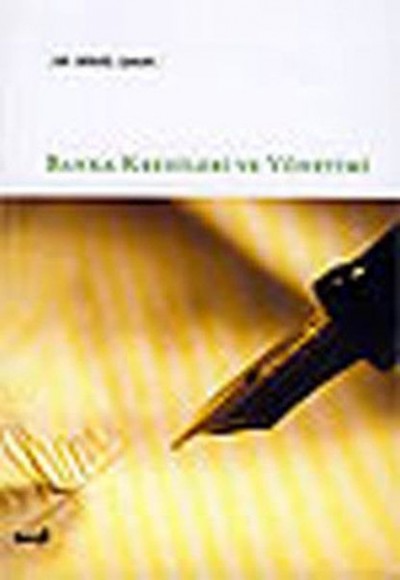 Banka Kredileri ve Yönetimi Banka Kredileri ve Yönetimi