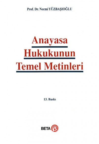 Anayasa Hukukunun Temel Metinleri Anayasa Hukukunun Temel Metinleri