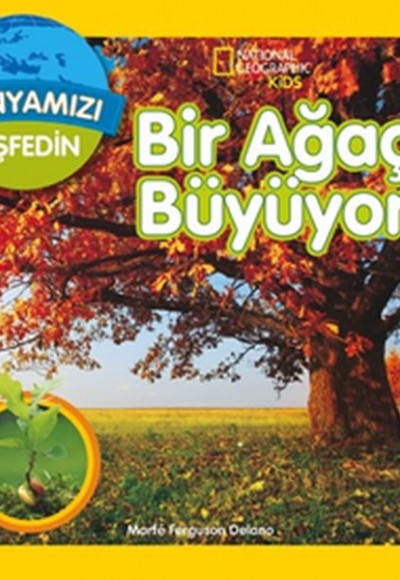 National Geographic Kids - Dünyanızı Keşfedin Bir Ağaç Büyüyor National Geographic Kids - Dünyanızı Keşfedin Bir Ağaç Büyüyor