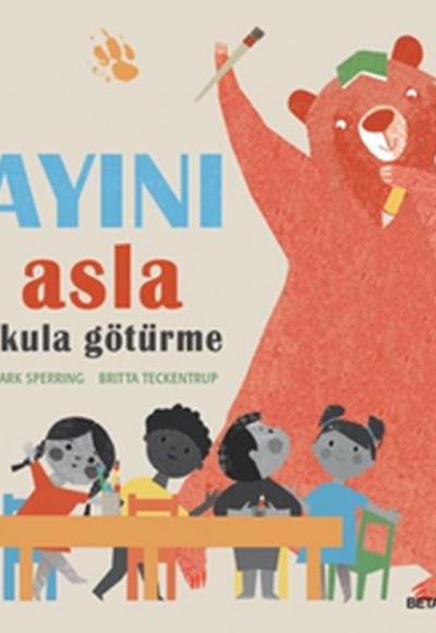 Ayını Asla Okula Götürme Ayını Asla Okula Götürme