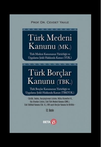 Türk Medeni Kanunu (MK.) Borçlar Kanunu (TBK.) Türk Medeni Kanunu (MK.) Borçlar Kanunu (TBK.)