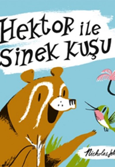 Hektor ile Sinek Kuşu Hektor ile Sinek Kuşu