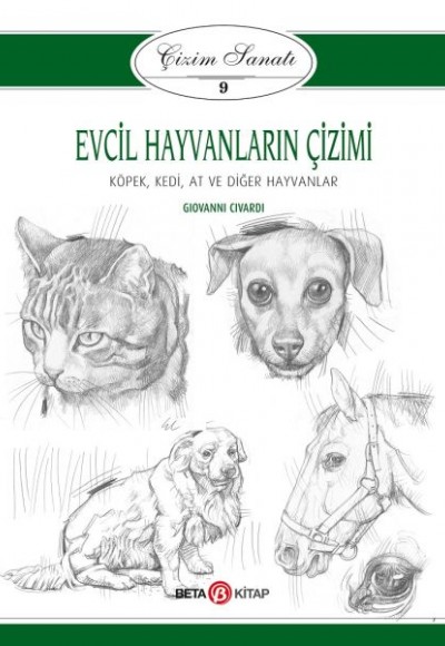 Çizim Sanatı Serisi 9 - Evcil Hayvanların Çizimi Çizim Sanatı Serisi 9 - Evcil Hayvanların Çizimi