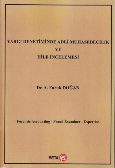 Yargı Denetiminde Adli Muhasebecilik ve Hile İncelemesi Yargı Denetiminde Adli Muhasebecilik ve Hile İncelemesi