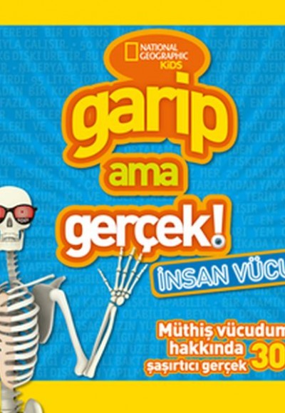 National Geographic Kids Garip Ama Gerçek: İnsan Vücudu National Geographic Kids Garip Ama Gerçek: İnsan Vücudu