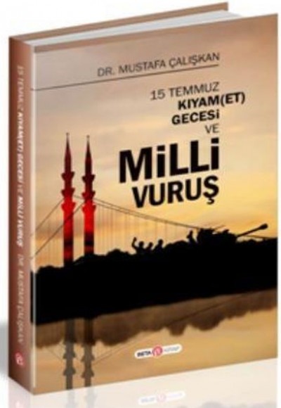 15 Temmuz Kıyam et Gecesi ve Milli Vuruş 15 Temmuz Kıyam et Gecesi ve Milli Vuruş