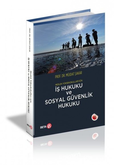 Meslek Yüksekokulları İçin İş Hukuku ve Sosyal Güvenlik Hukuku Meslek Yüksekokulları İçin İş Hukuku ve Sosyal Güvenlik Hukuku