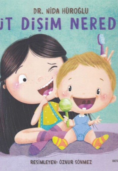 Süt Dişim Nerede? Süt Dişim Nerede?
