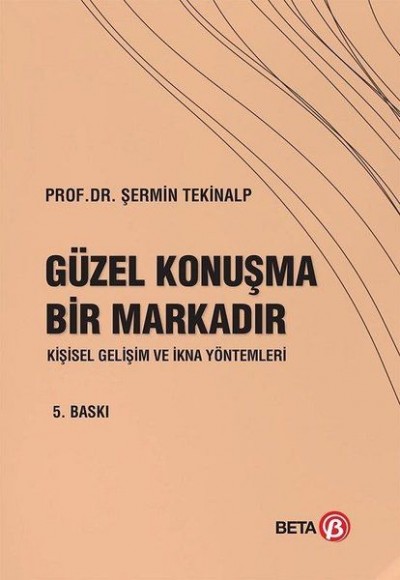 Güzel Konuşma Bir Markadır - Kişisel Gelişim ve İkna Yöntemleri Güzel Konuşma Bir Markadır - Kişisel Gelişim ve İkna Yöntemleri