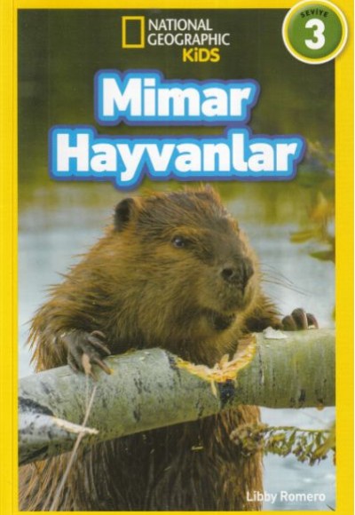 National Geographic Kids - Mimar Hayvanlar - Seviye 3 National Geographic Kids - Mimar Hayvanlar - Seviye 3