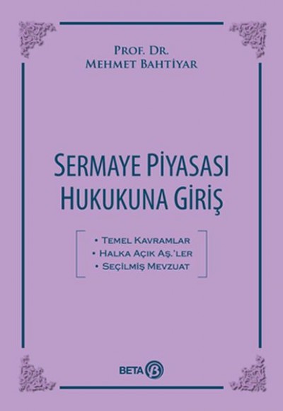 Sermaye Piyasası Hukukuna Giriş Sermaye Piyasası Hukukuna Giriş
